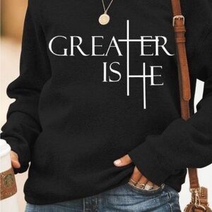 Black 'Greater Is He' Sweatshirt